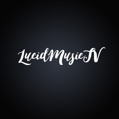 LucidMusicTV’s avatar