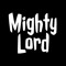 Mighty Lord