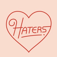 Haters