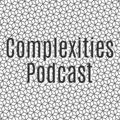 Complexities Podcast