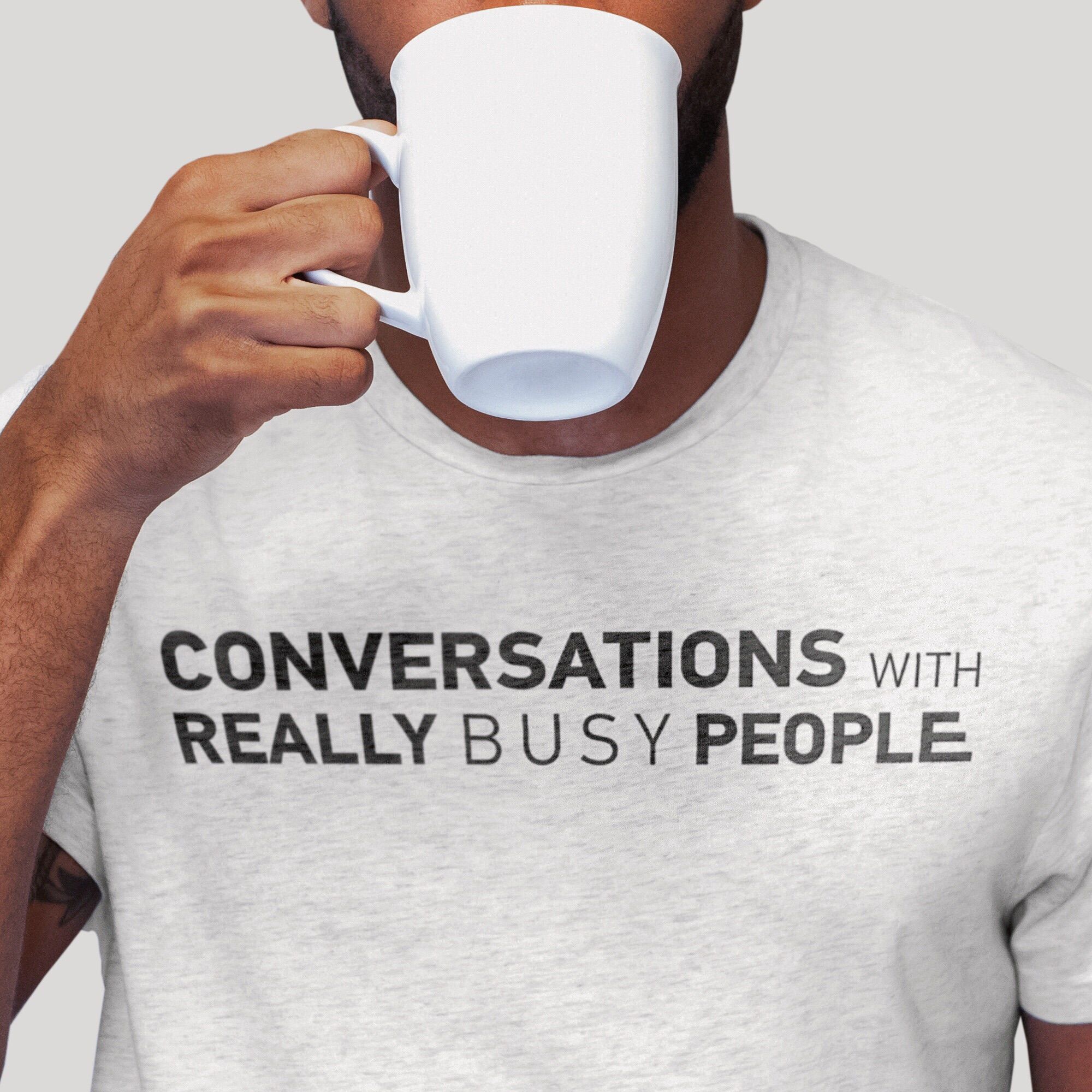 Conversations with Really Busy People