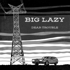 Big Lazy