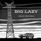 Big Lazy