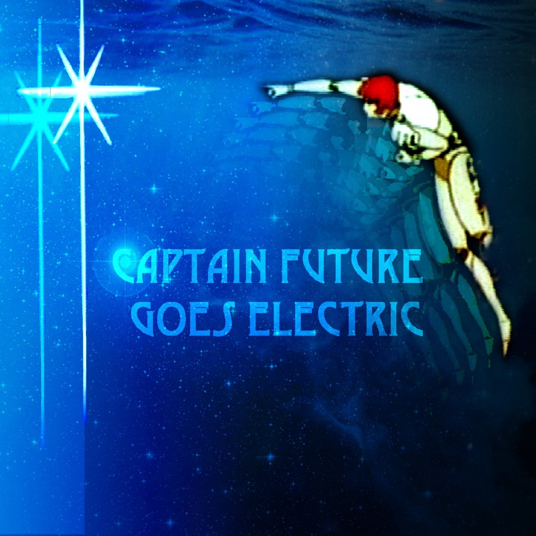 Stream Captain Future goes Electric music | Listen to songs