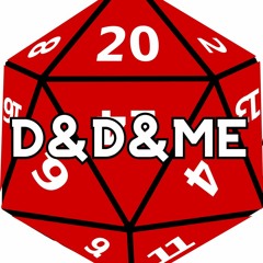 D&D&ME