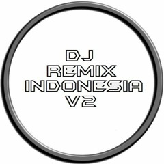 DJ REMIX INDONESIA V2