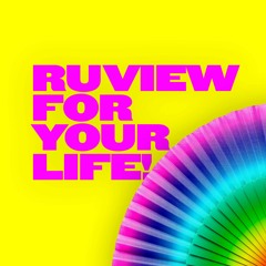 Drag Race: Ruview For Your Life