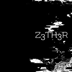 Z3TH3R