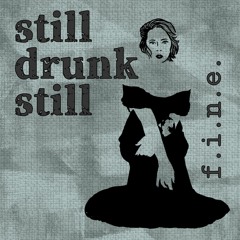 Still Drunk Still