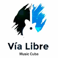 Vía Libre - MusicCuba