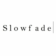 Slowfade
