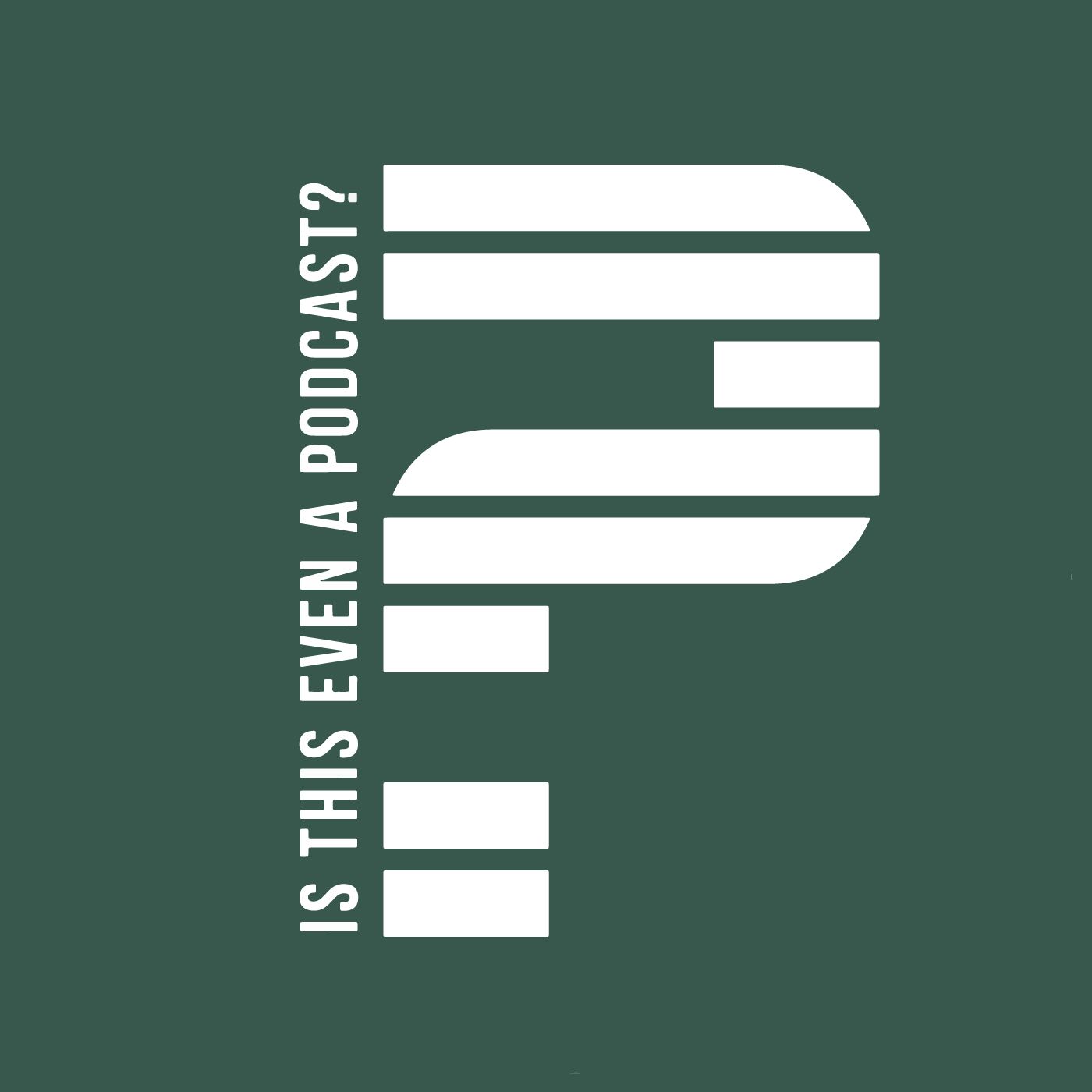 Is This Even A Podcast?