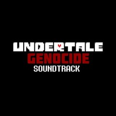Undertale - GENOCIDE OST - Bonus Tracks
