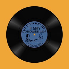 The Imaginary 8 The Girl's One Woman Blues Band