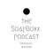 The SoapBoxx Podcast
