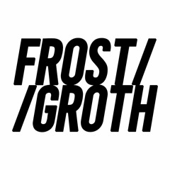 Frost//Groth