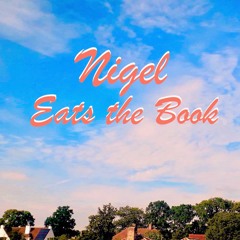 Nigel Eats the Book