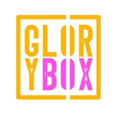 GLORYBOX