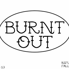 Burnt Out