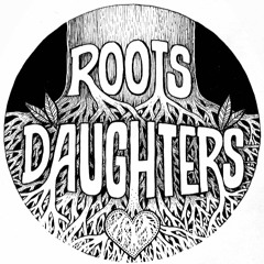 Roots Daughters