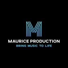 MAURICE PRODUCTION
