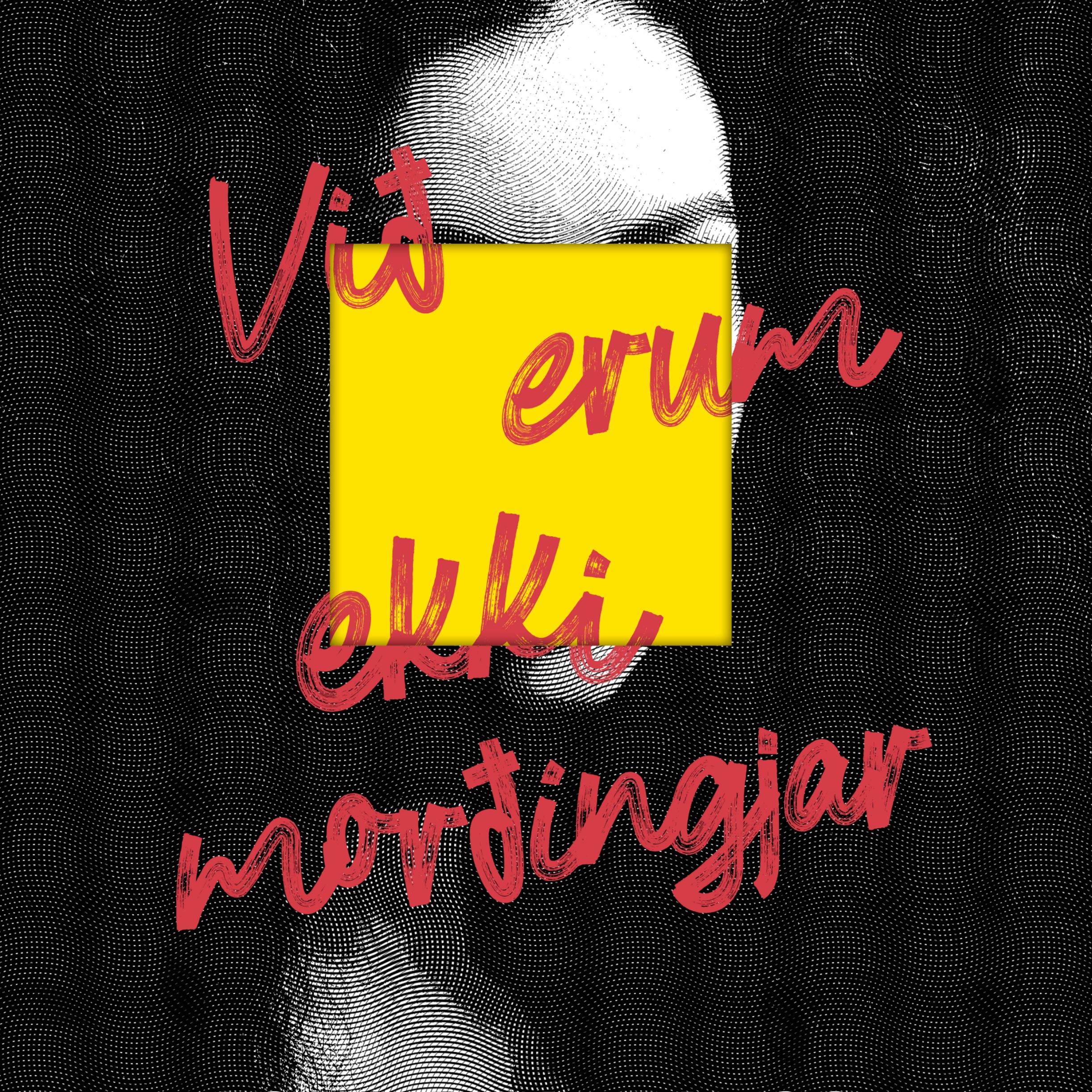 Við erum ekki morðingjar podcast artwork