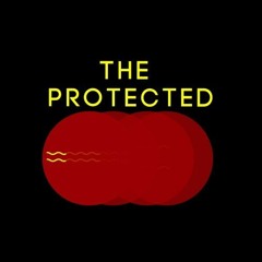 THE PROTECTED