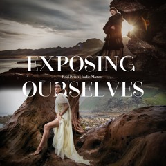 Exposing Ourselves Podcast
