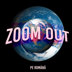 Zoom Out Podcast