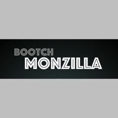 Bootch Monzilla