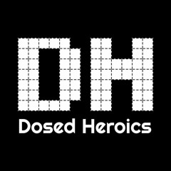 Dosed Heroics Records