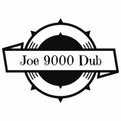 Joe 9000 Dub