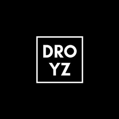 Droyz