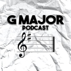 G Major Podcast