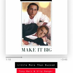 A LITTLE MORE THAN BUZZED