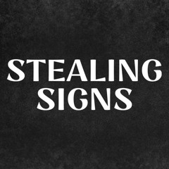 STEALING SIGNS