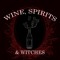 Wine Spirits & Witches