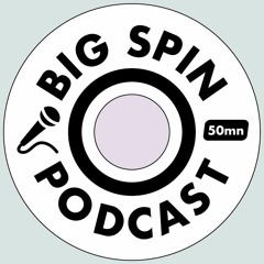 Big Spin Podcast