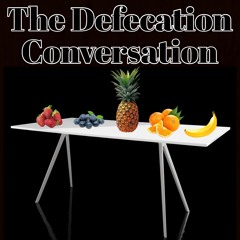 TheDefecationConversation