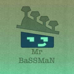 Mr BaSSMaN