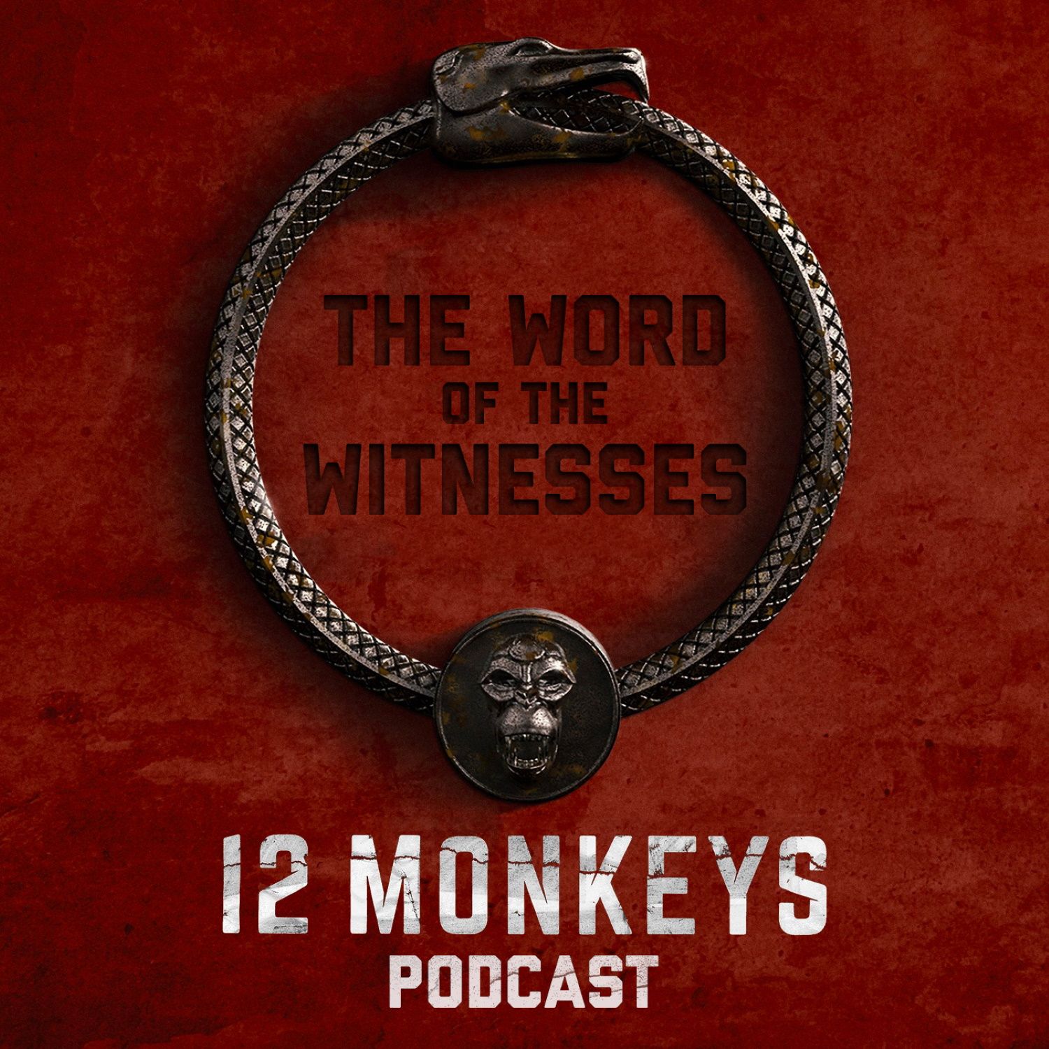 Word of The Witnesses: 12 Monkeys Rewatch Podcast