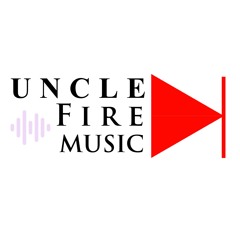 UNCLE FIRE MUSIC