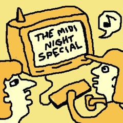The MIDI Night Special