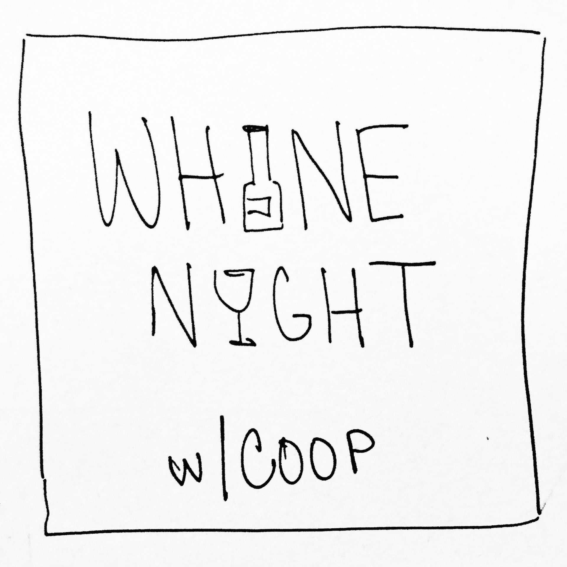 Whine Night w/Coop