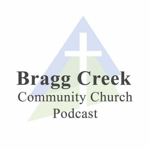 Bragg Creek Community Church Podcast’s avatar