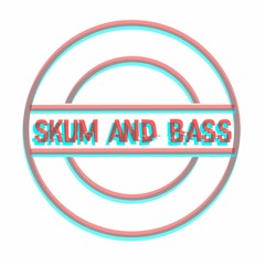 SKUM&BASS