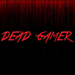 DEAD GAMER