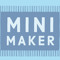 Mini Maker