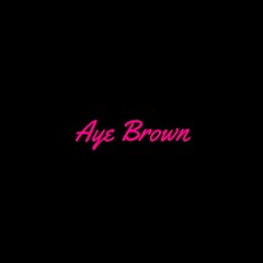 AyeBrown