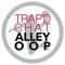 TRAP'D Chat Alley-Oop #TCAO